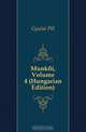 Munkai, Volume 4 (Hungarian Edition), Gyulai Pal 