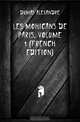 Les Mohicans De Paris, Volume 1 (French Edition), Александр Дюма 