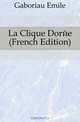 La Clique Doree (French Edition), Gaboriau Emile 