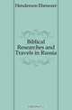 Biblical Researches and Travels in Russia, Henderson Ebenezer 