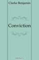 Conviction, Clarke Benjamin 