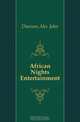 African Nights Entertainment, Dawson Alec John 