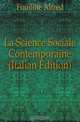 La Science Sociale Contemporaine (Italian Edition), Fouillee Alfred 