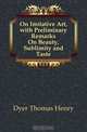 On Imitative Art, with Preliminary Remarks On Beauty, Sublimity and Taste, Dyer Thomas Henry 