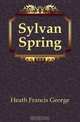 Sylvan Spring, Heath Francis George 