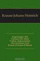 Angeiologie. Die Gefasse Der Alten Volker, Insbesondere Der Griechen Und Romer (German Edition), Krause Johann Heinrich 