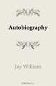 Autobiography, William Jay 