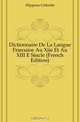 Dictionnaire De La Langue Francaise Au Xiie Et Au XIII E Siecle (French Edition), Hippeau Celestin 