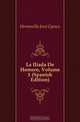 La Iliada De Homero, Volume 1 (Spanish Edition), Hermosilla Jose Gomez 
