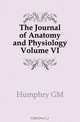 The Journal of Anatomy and Physiology Volume VI, Humphry GM 