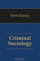 Criminal Sociology, Ferri Enrico 