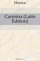 Carmina (Latin Edition), Horace Horace 