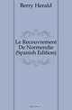 Le Recouvrement De Normendie (Spanish Edition), Berry Herald 
