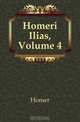 Homeri Ilias, Volume 4, Homer 