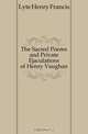 The Sacred Poems and Private Ejaculations of Henry Vaughan, Lyte Henry Francis 