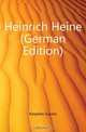 Heinrich Heine (German Edition), Karpeles Gustav 