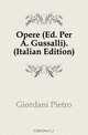 Opere (Ed. Per A. Gussalli). (Italian Edition), Giordani Pietro 