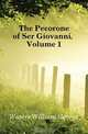 The Pecorone of Ser Giovanni, Volume 1, Waters William George 