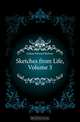 Sketches from Life, Volume 3, Lytton Edward Bulwer 