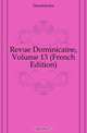Revue Dominicaine, Volume 13 (French Edition), Dominicans 