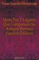 Santa Pau Y Lugares Que Componian Su Antigua Baronia (Spanish Edition), Fossas Francisco Monsalvatje 