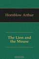 The Lion and the Mouse, Hornblow Arthur 