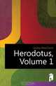 Herodotus, Volume 1, A.D. Godley 