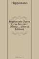 Hippocratis Opera Qvae Fervntvr Omnia (Slovak Edition), Hippocrates 