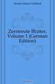 Zerstreute Blatter, Volume 1 (German Edition), Herder Johann Gottfried 