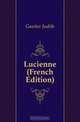 Lucienne (French Edition), Gautier Judith 