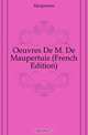 Oeuvres De M. De Maupertuis (French Edition), Maupertuis 