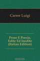 Prose E Poesie, Edite Ed Inedite (Italian Edition), Carrer Luigi 