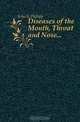 Diseases of the Mouth, Throat and Nose..., Schech Philipp 