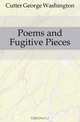 Poems and Fugitive Pieces, Cutter George Washington 