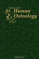 Human Osteology, Holden Luther 