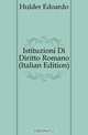 Istituzioni Di Diritto Romano (Italian Edition), Holder Edoardo 