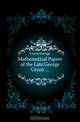 Mathematical Papers of the Late George Green, Green George 