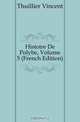 Histoire De Polybe, Volume 5 (French Edition), Thuillier Vincent 