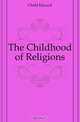 The Childhood of Religions, Clodd Edward 