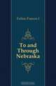 To and Through Nebraska, Fulton Frances I 