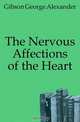 The Nervous Affections of the Heart, Gibson George Alexander 