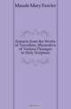 Extracts from the Works of Travellers, Illustrative of Various Passages in Holy Scripture, Maude Mary Fawler 