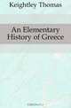 An Elementary History of Greece, Keightley Thomas 