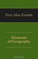 Elements of Geography, Frye Alex Everett 