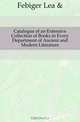 Catalogue of an Extensive Collection of Books in Every Department of Ancient and Modern Literature, Febiger Lea 
