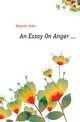 An Essay On Anger, Fawcett John 