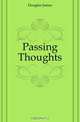Passing Thoughts, Douglas James 
