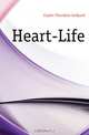 Heart-Life, Cuyler Theodore Ledyard 