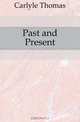Past and Present, Carlyle Thomas 