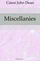 Miscellanies, Caton John Dean 